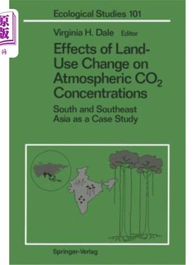 海外直订Effects of Land-Use Change on Atmospheric Co2 Concentrations: South and Southeas 土地利用变化对大气Co2浓度