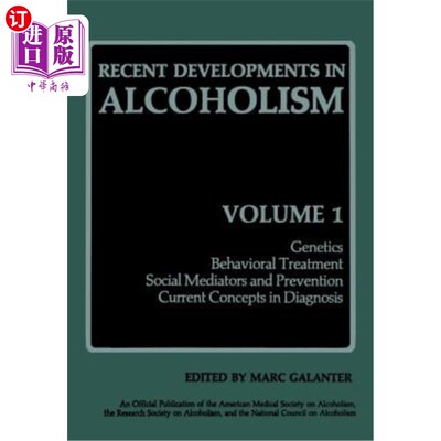 海外直订医药图书Recent Developments in Alcoholism: Genetics Behavioral Treatment Social Mediator 酒精中毒的最新进展
