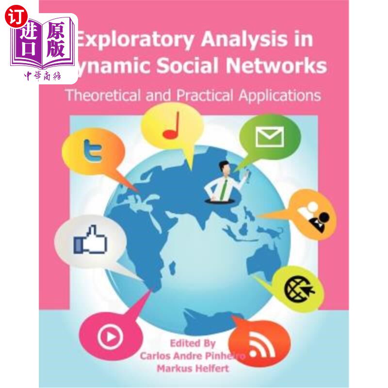 海外直订Exploratory Analysis in Dynamic Social Networks: Theoretical and Practical Appli 动态社交中的探索性分析