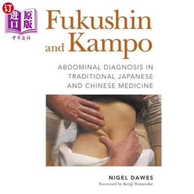 海外直订医药图书Fukushin and Kampo: Abdominal Diagnosis in Traditional Japanese and Chinese Medi 福岛和坎普:传统日