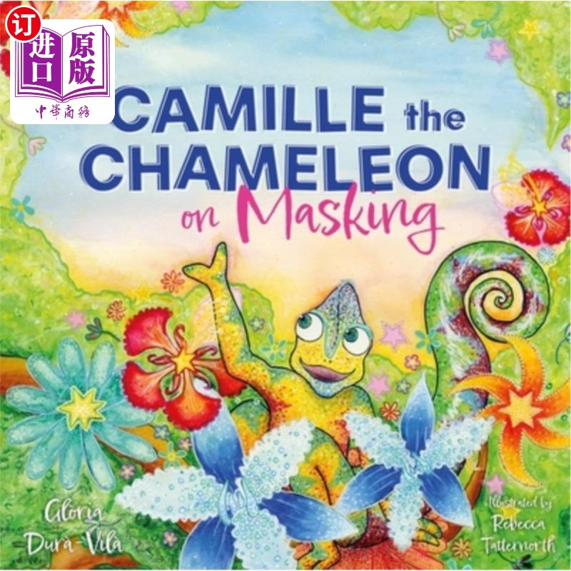 海外直订医药图书Camille the Chameleon on Masking: How to Stop Masking and Discover Your Awesome  卡米尔变色龙对面具