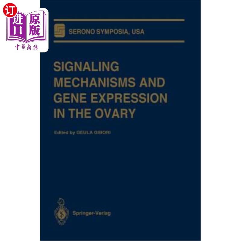 海外直订Signaling Mechanisms and Gene Expression in the Ovary 卵巢信号机制与基因表达