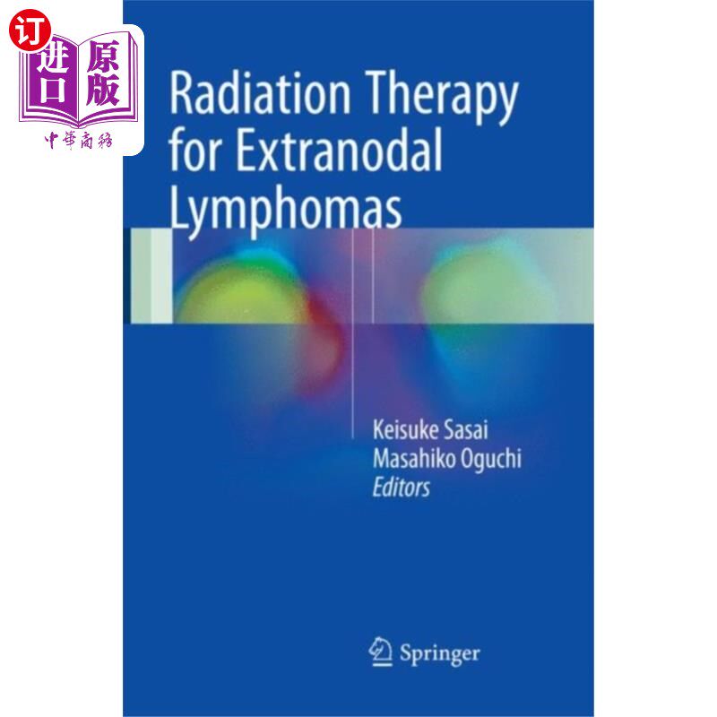 海外直订医药图书Radiation Therapy for Extranodal Lymphomas 结外淋巴瘤的放射治疗