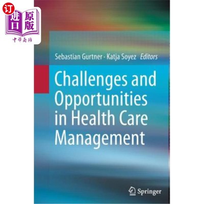 海外直订医药图书Challenges and Opportunities in Health Care Management 卫生保健管理面临的挑战和机遇