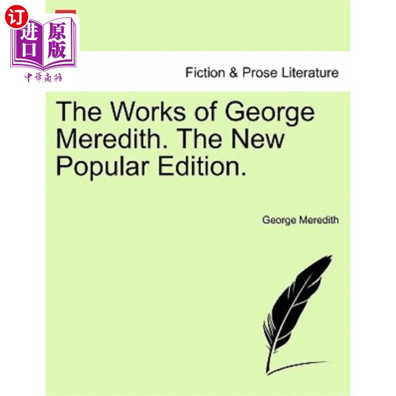 海外直订The Works of George Meredith. the New Popular Edition. 乔治·梅雷迪斯的作品。新的流行版本。
