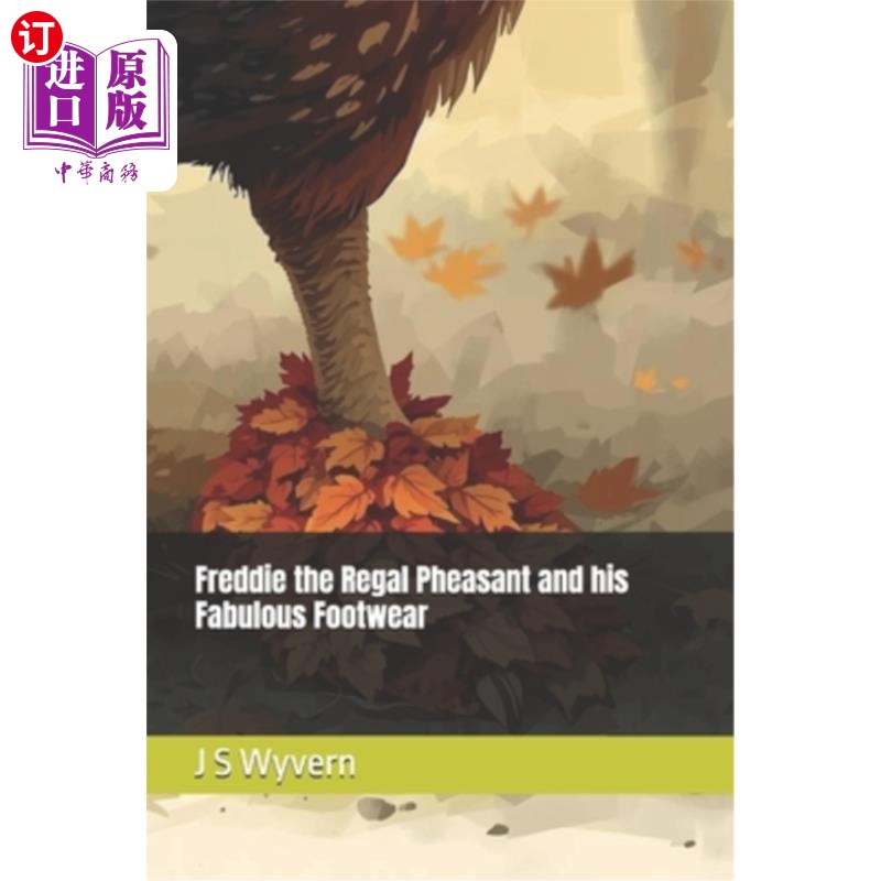 海外直订Freddie the Regal Pheasant and his Fabulous Footwear 皇家野鸡弗雷迪和他的神奇鞋子