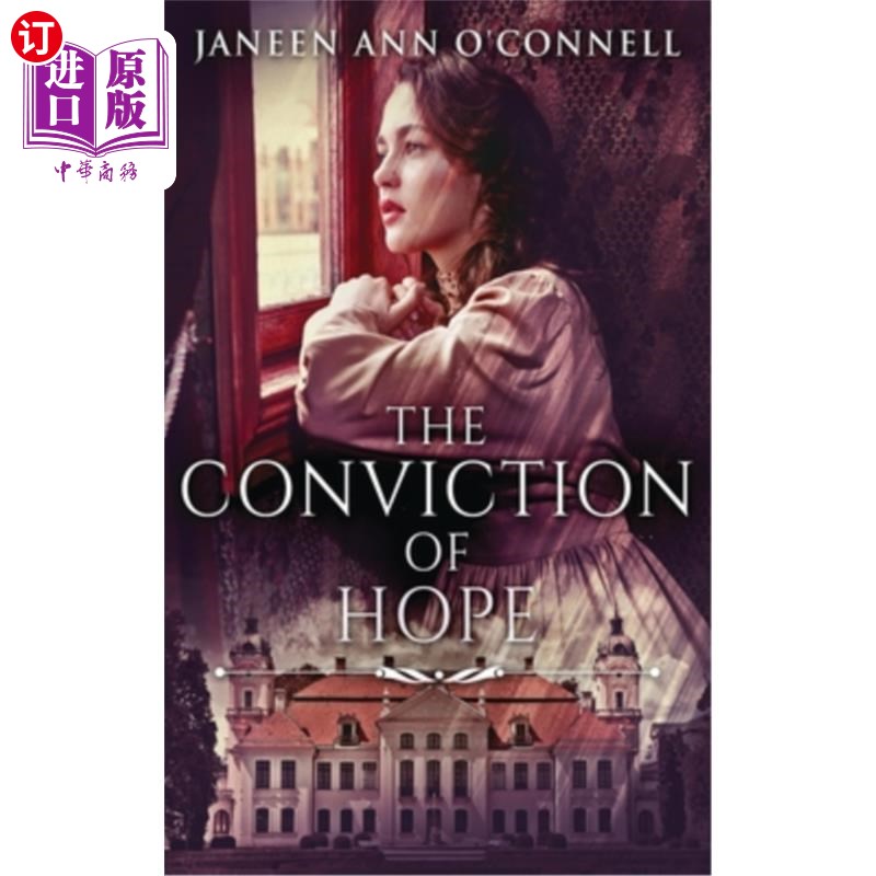 海外直订The Conviction Of Hope: The Prequel To No Room For Regret 希望的信念:《没有后悔的余地》的前传