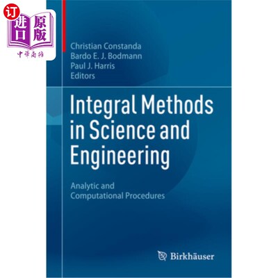 海外直订Integral Methods in Science and Engineering: Analytic and Computational Procedur 科学与工程中的积分方法:分