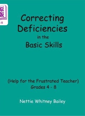 海外直订Correcting Deficiencies in the Basic Skills (Help for the Frustrated Teacher): G 纠正基本技能的缺陷（帮助受