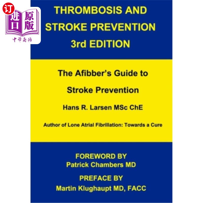 海外直订医药图书Thrombosis and Stroke Prevention 3rd. Edition: The Afibber's Guide to Stroke Pre 血栓和中风预防3。