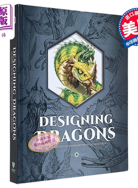 Designing Dragons 进口艺术 设计巨龙：艺术家的传奇神话生物指南【中商原版】