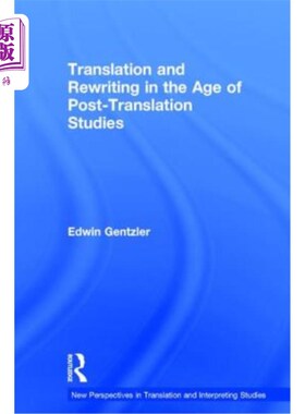 海外直订Translation and Rewriting in the Age of Post-Translation Studies 翻译后研究时代的翻译与重写