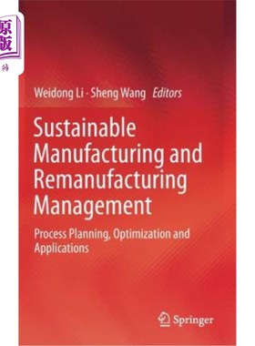海外直订Sustainable Manufacturing and Remanufacturing Management: Process Planning, Opti 可持续制造与再制造管理：过