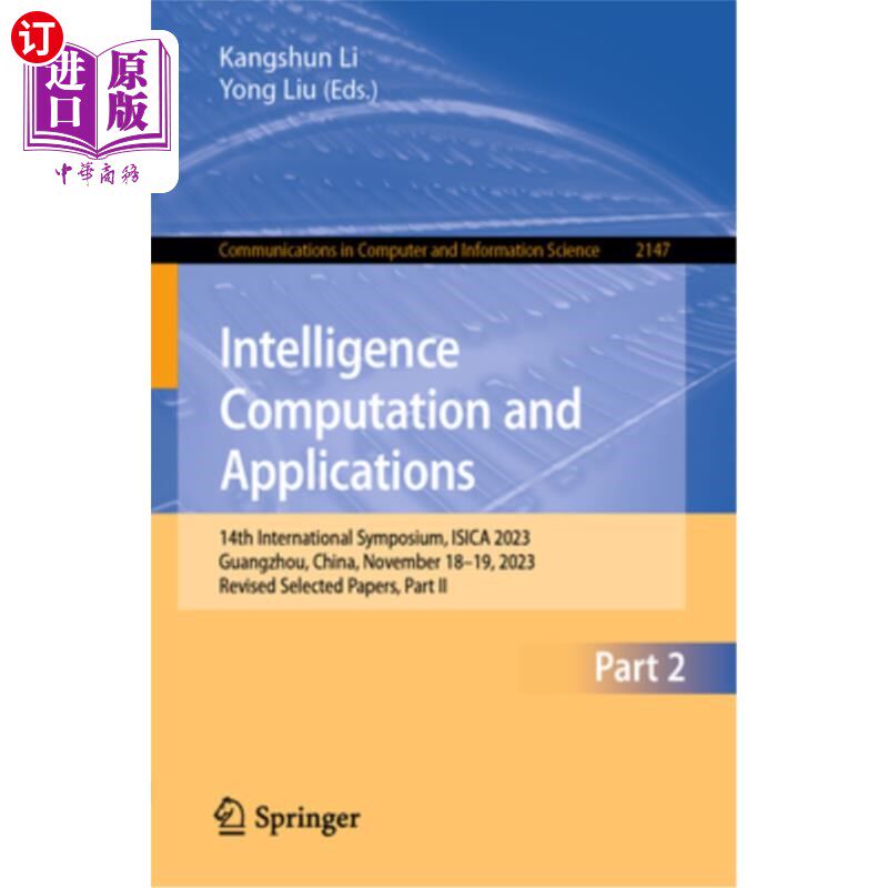 海外直订Intelligence Computation and Applications: 14th International Symposium, Isica 2 Intelligen