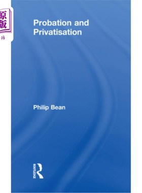 海外直订Probation and Privatisation 见习及私有化