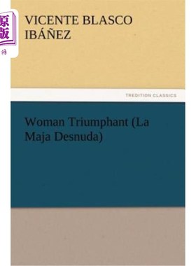 海外直订Woman Triumphant (La Maja Desnuda) 凯旋的女人（圣母玛利亚）