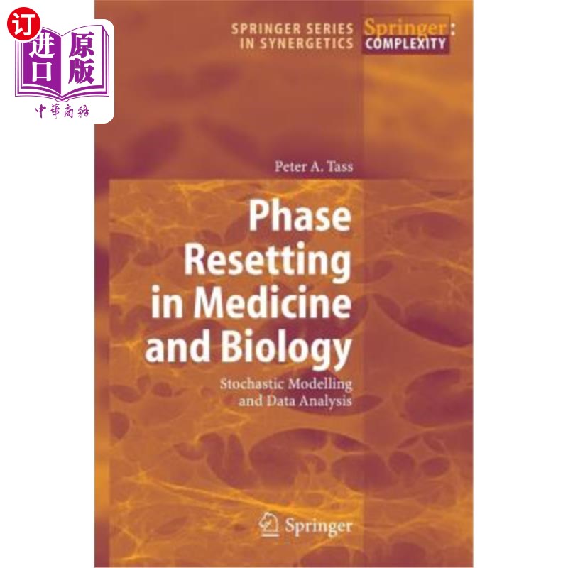 海外直订Phase Resetting in Medicine and Biology: Stochastic Modelling and Data Analysis 医学和生物学中的相位重置： 书籍/杂志/报纸 科普读物/自然科学/技术类原版书 原图主图