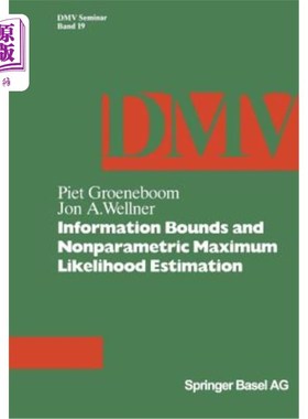 海外直订Information Bounds and Nonparametric Maximum Likelihood Estimation 信息界与非参数极大似然估计