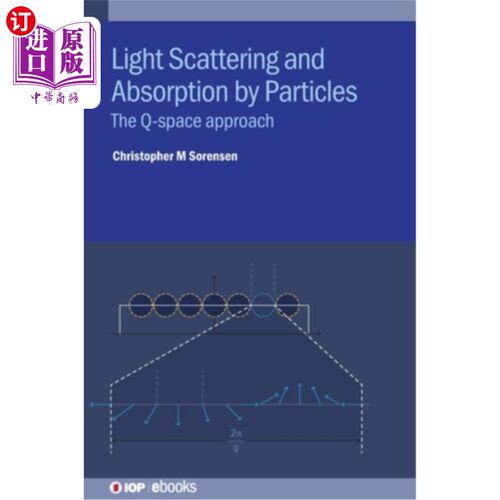 海外直订Light Scattering and Absorption by Particles: The Q-Space Approach 粒子的光散射和吸收:q空间方法