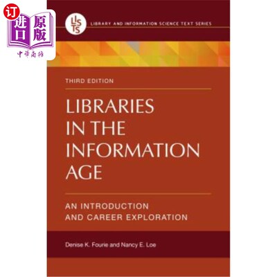 海外直订Libraries in the Information Age: An Introduction and Career Exploration 信息时代的图书馆：导论与职业探索
