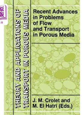 海外直订Recent Advances in Problems of Flow and Transport in Porous Media 多孔介质流动与输运问题研究进展