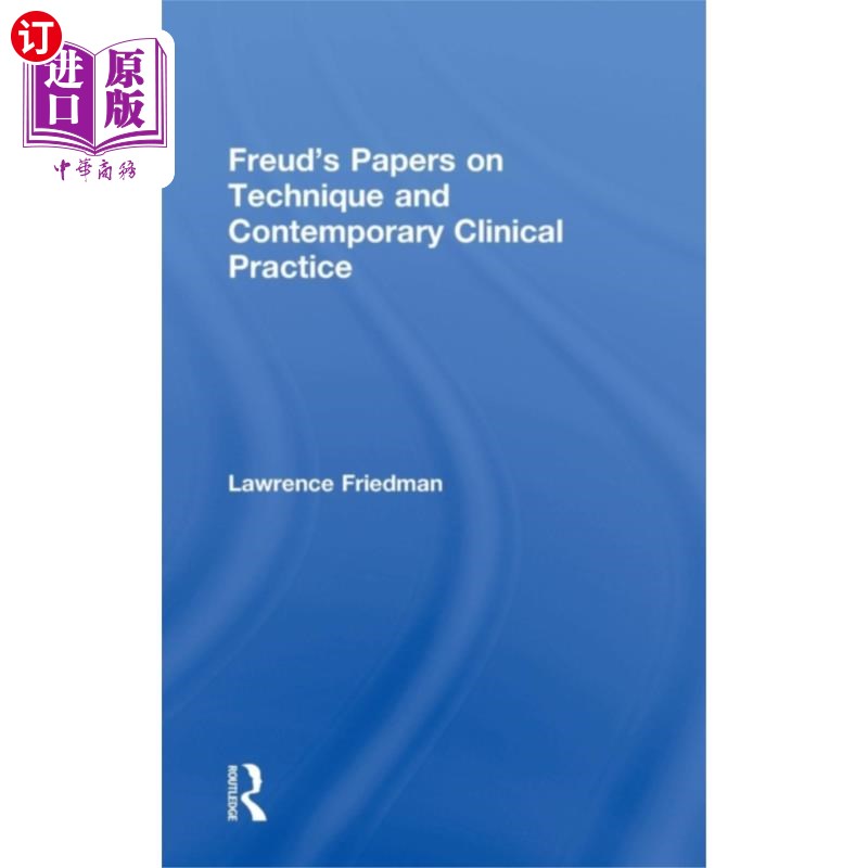 海外直订Freud's Papers on Technique and Contemporary Cli... 弗洛伊德关于技术与当代临床实践的论文