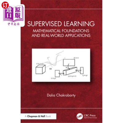 海外直订Supervised Learning: Mathematical Foundations and Real-World Applications 监督学习：数学基础和现实世界的应