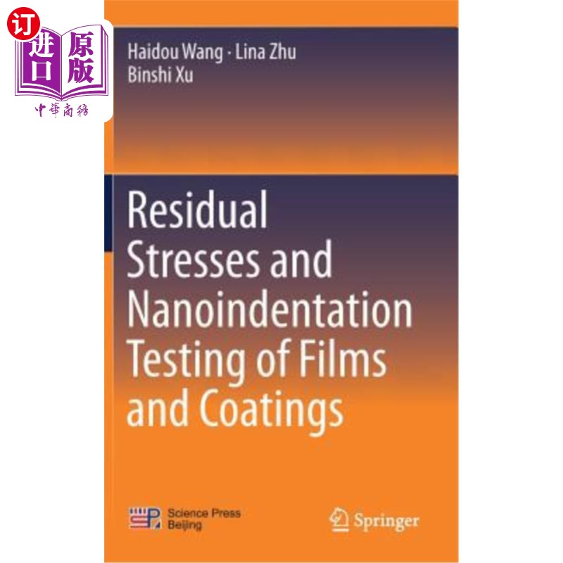 海外直订Residual Stresses and Nanoindentation Testing of Films and Coatings 薄膜和涂层的残余应力和纳米压痕测试