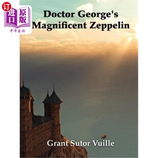 海外直订Doctor George's Magnificent Zeppelin 乔治博士华丽的齐柏林飞艇