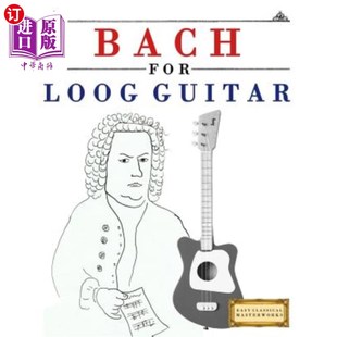 Themes 主题为龙吉他初学 Loog 巴赫为龙吉他：10个简单 Book Beginner Easy Guitar for 海外直订Bach