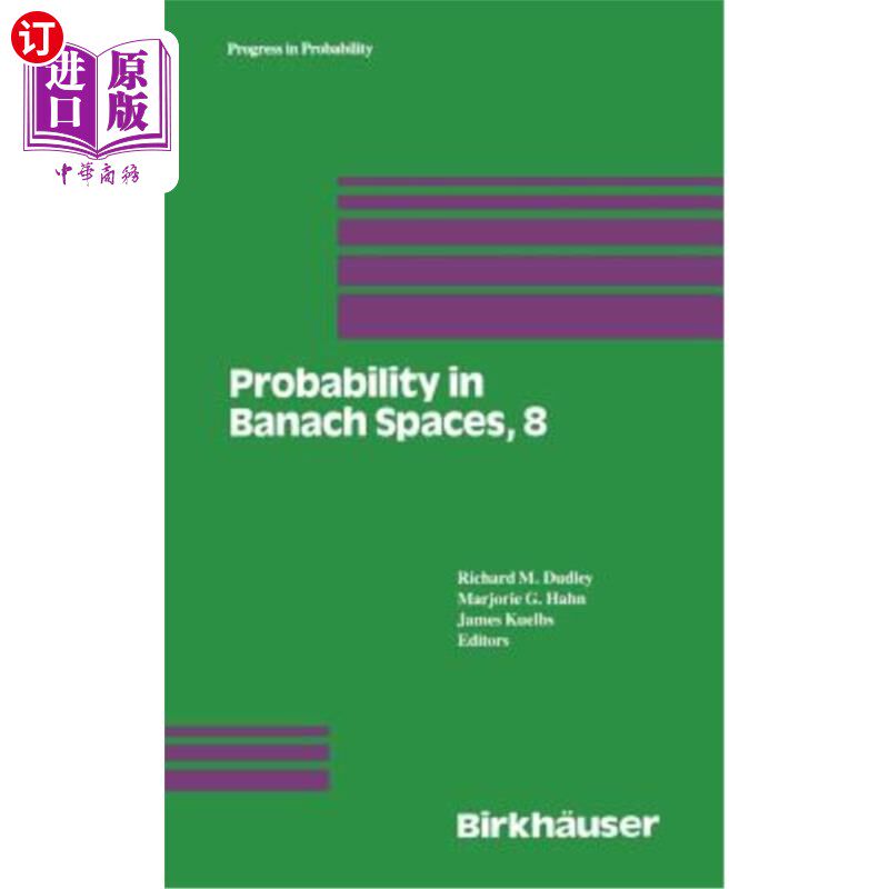 海外直订Probability in Banach Spaces, 8: Proceedings of the Eighth International Confere Banach空间中的概率，8：