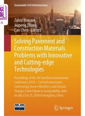 海外直订Solving Pavement and Construction Materials Problems with Innovative and Cutting 用创新和前沿技术解决路面和建筑