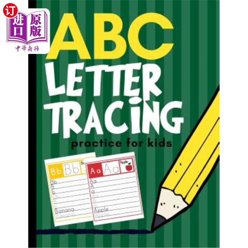 海外直订ABC Letter Tracing Practice for Kids: Alphabet Learning for Preschool and Kinder 儿童字母追踪练习：学前和幼