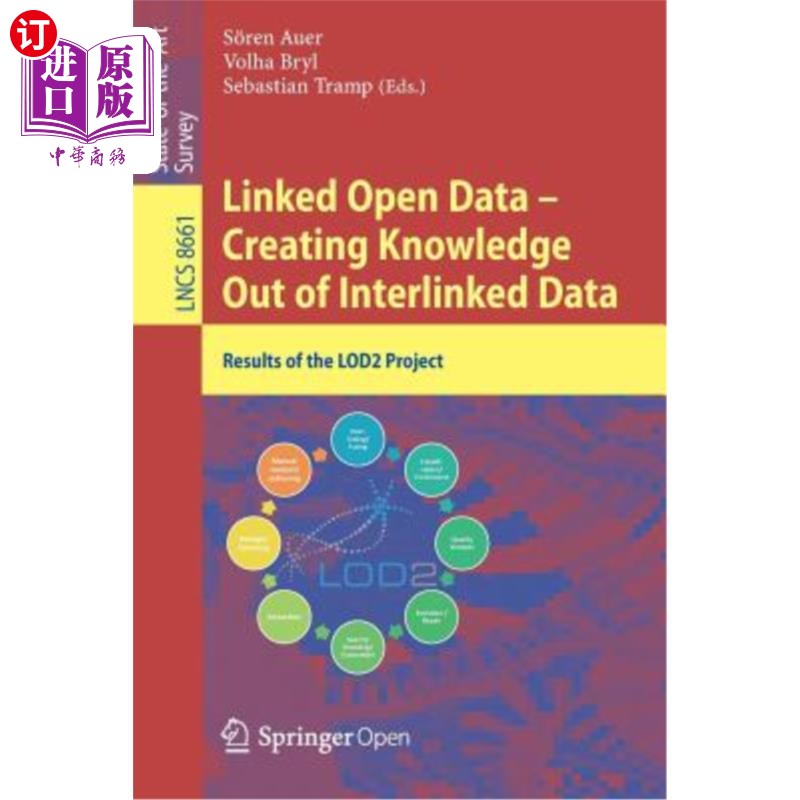 海外直订Linked Open Data -- Creating Knowledge Out of Interlinked Data: Results of the L 链接的开放数据——从链接的