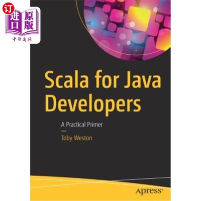海外直订Scala for Java Developers: A Practical Primer Java开发人员的Scala：一个实用的引物