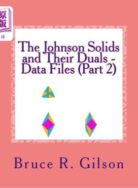 海外直订The Johnson Solids and Their Duals - Data Files (Part 2) 约翰逊固体及其对偶体.数据文件（第2部分）