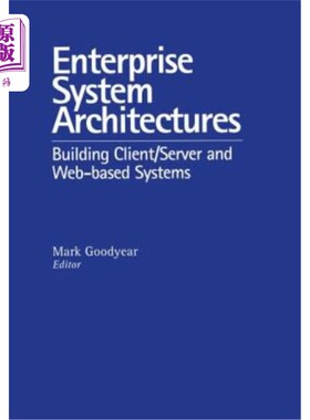 海外直订Enterprise System Architectures: Building Client/Server and Web-Based Systems 企业系统架构:构建客户端/服务