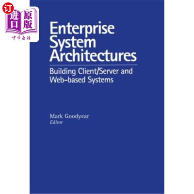 海外直订Enterprise System Architectures: Building Client/Server and Web-Based Systems 企业系统架构:构建客户端/服务