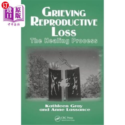 海外直订医药图书Grieving Reproductive Loss: The Healing Process 痛苦的生殖损失：愈合过程