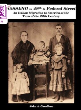 海外直订From Sassano to 48th & Federal Street: An Italian Migration to America at the Tu 从萨萨诺到48街和联邦街:20