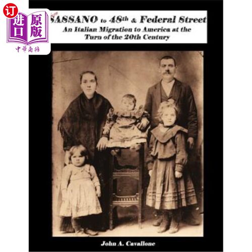 海外直订From Sassano to 48th & Federal Street: An Italian Migration to America at the Tu 从萨萨诺到48街和联邦街:20