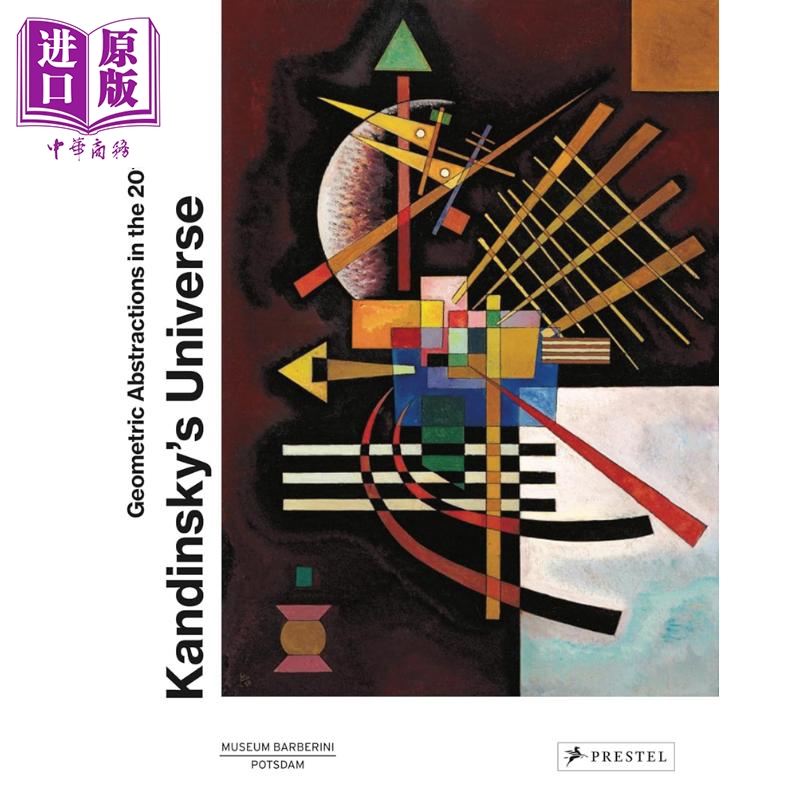 Kandinskys Universe: Geometric Abstractions 进口艺术 康定斯基的宇宙 20世纪的几何抽象画 Prestel【中商原版】