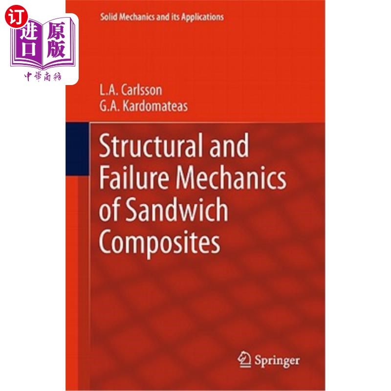 海外直订Structural and Failure Mechanics of Sandwich Composites 夹层复合材料的结构与破坏力学