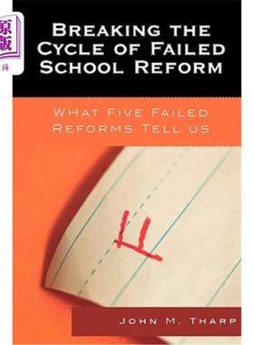 海外直订Breaking the Cycle of Failed School Reform: What Five Failed Reforms Tell Us 打破学校改革失败的循环:五个失