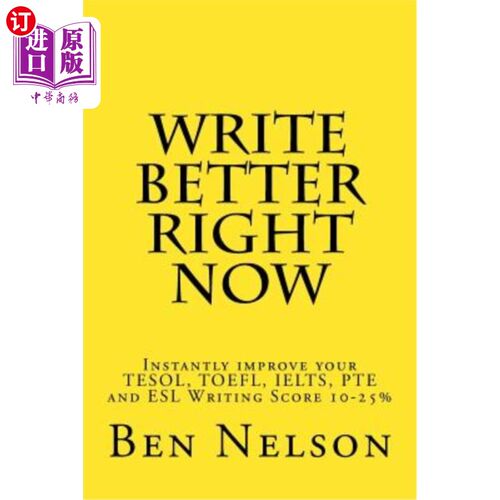 海外直订Write Better Right Now: An English Language Learner Guide to Academic Writing 现在就写得更好:英语语言学习学