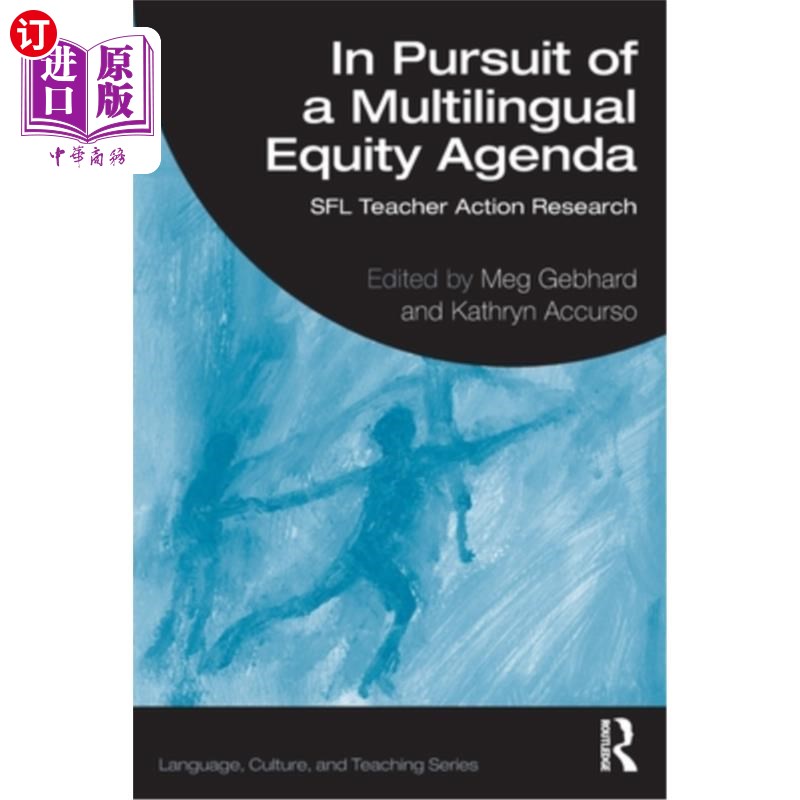 海外直订In Pursuit of a Multilingual Equity Agenda: Sfl Teacher Action Research 追求多语言平等议程:Sfl教师行动研究