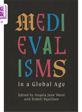 海外直订Medievalisms in a Global Age 全球化时代的中世纪