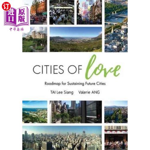 海外直订Cities Of Love: Roadmap For Sustaining Future Ci... 《爱的城市:维持未来城市的路线图》