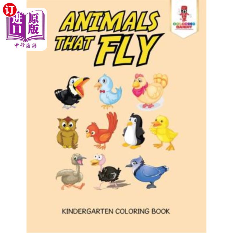 海外直订Animals That Fly: Kindergarten Coloring Book 会飞的动物:幼儿园填色书