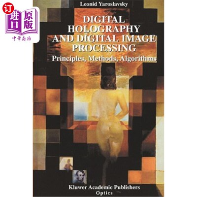 海外直订Digital Holography and Digital Image Processing: Principles, Methods, Algorithms 数字全息和数字图像处理:原